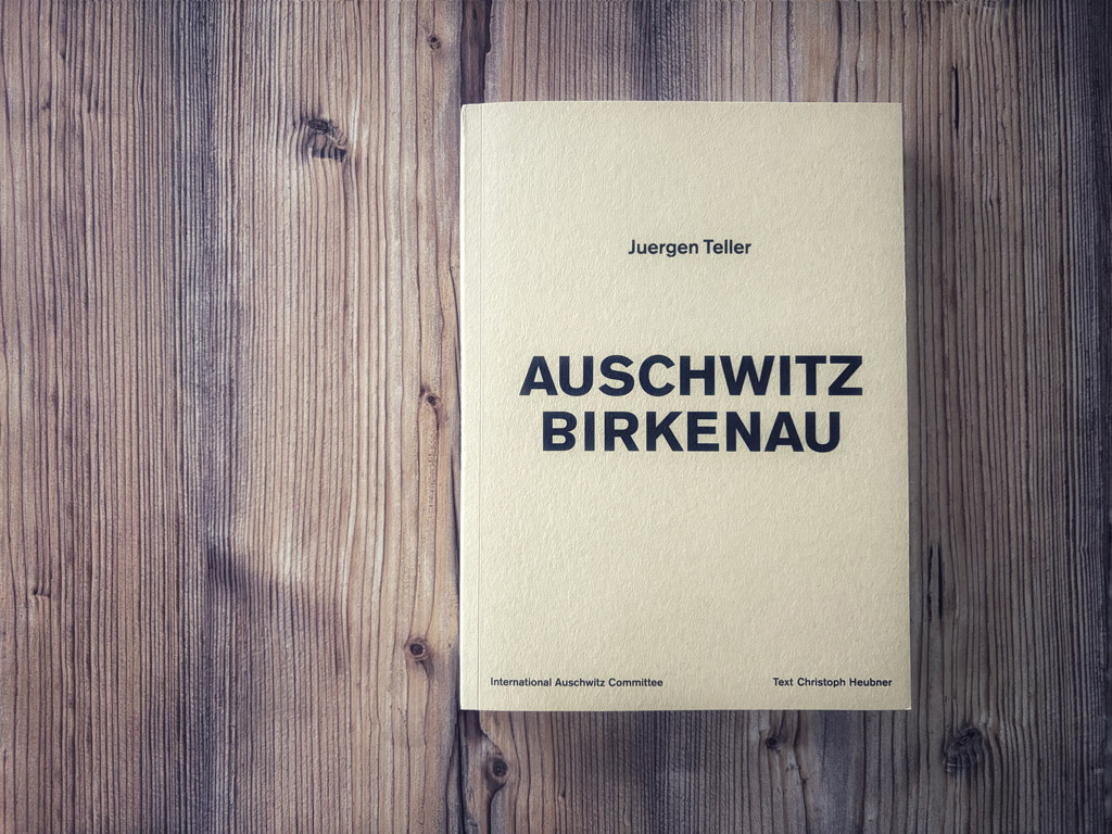 Titel - Juergen Teller - Auschwitz Birkenau